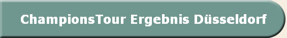 ChampionsTour Ergebnis D�sseldorf