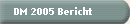 DM 2005 Bericht