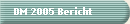 DM 2005 Bericht