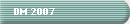 DM 2007